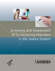 Screening and Assessment of Co-Occurring Disorders in the Justice System